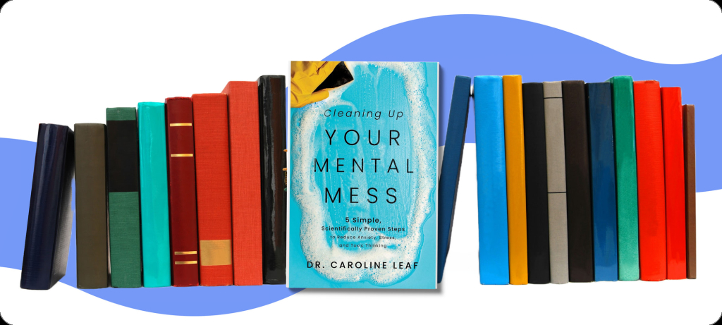 Cleaning Up Your Mental Mess