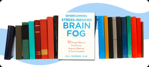 Overcoming Stress-Induced Brain Fog