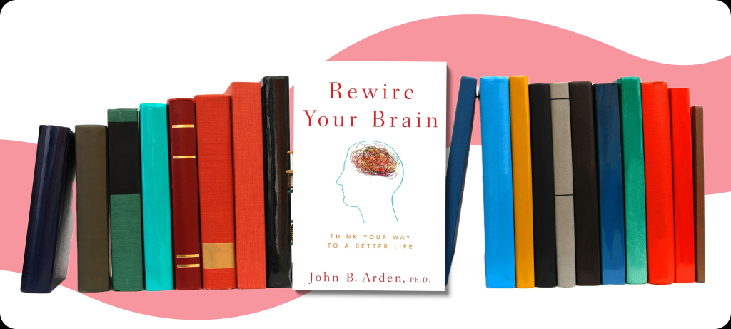 Rewire Your Brain